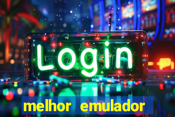 melhor emulador para pc fraco